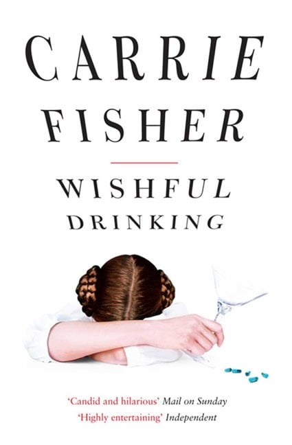 Wishful Drinking - Carrie Fisher