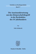Cover-Bild zum Titel 'Die Auseinandersetzung um den Körperschaftsbegriff in der Rechtslehre des 19. Jahrhunderts.' von 'Felix Schikorski'