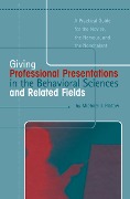 Cover-Bild zum Titel 'Giving Professional Presentations in the Behavioral Sciences and Related Fields' von 'Michael J. Platow'