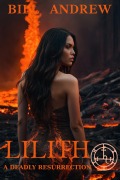 Cover-Bild zum Titel 'Lilith : A Deadly Resurrection' von 'Bill Andrew'