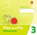 Flex und Flo Mathematik 3. Diagnoseheft - 