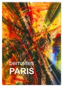 Cover-Bild zum Titel 'bemaltes Paris (Wandkalender 2026 DIN A2 hoch), CALVENDO Monatskalender' von 'Reinhard Sock'