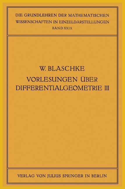 Vorlesungen über Differentialgeometrie und geometrische Grundlagen von Einsteins Relativitätstheorie III - 