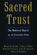 Cover-Bild zum Titel 'Sacred Trust' von 'Robert B Ekelund, Robert D Tollison, Gary M Anderson, Robert F Hébert, Audrey B Davidson'