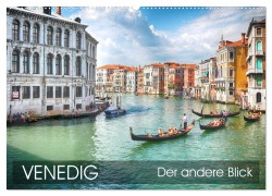 Venedig - Der andere Blick (Wandkalender 2026 DIN A2 quer), CALVENDO Monatskalender - Thomas Münter