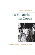 Cover-Bild zum Titel 'La Cicatrice du Coeur' von 'Sabine Kaldaras-Jeulin'