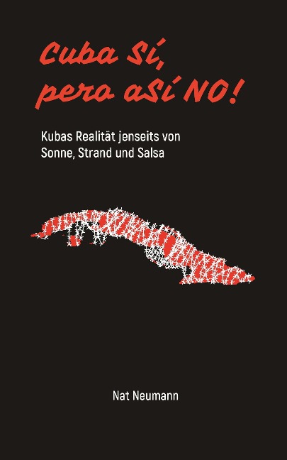 Cuba Sí, pero aSÍ NO! - Nat Neumann