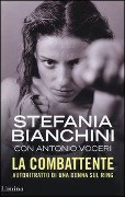 Cover-Bild zum Titel 'La combattente. Autoritratto di una donna sul ring' von 'Stefania Bianchini, Antonio Voceri'