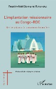 Cover-Bild zum Titel 'L'implantation missionnaire au Congo-RDC' von 'Gombaniro Rutashigwa'