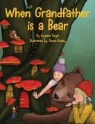 Cover-Bild zum Titel 'When Grandfather is a Bear' von 'Eugenie Doyle'