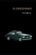 Cover-Bild zum Titel 'El espejo opaco' von 'Valeria Beruto'