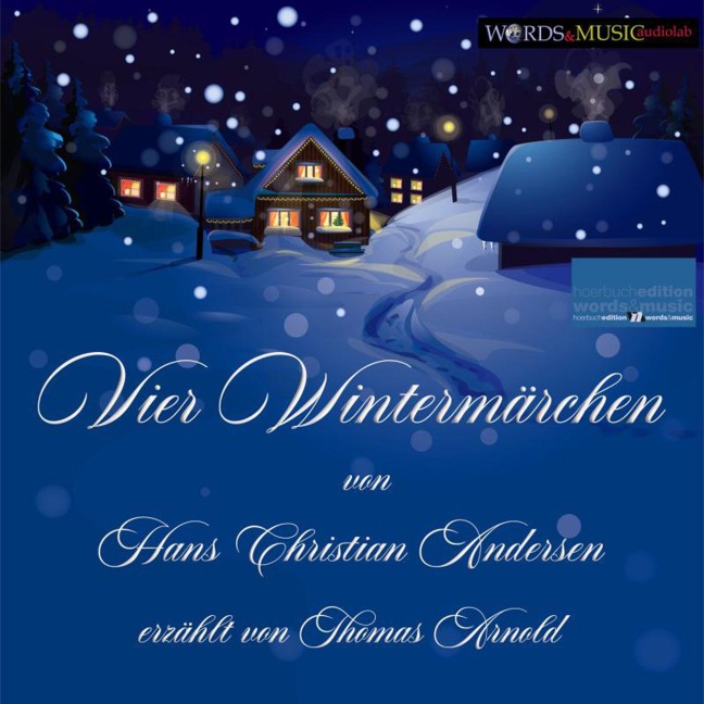 Vier Wintermärchen von Hans Christian Andersen, erzählt von Thomas Arnold - Hans Christian Andersen