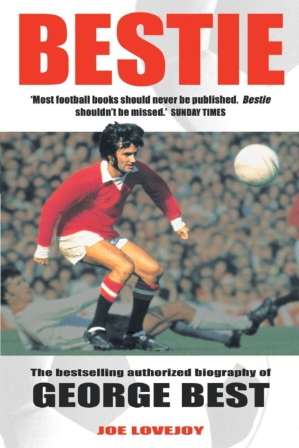 Bestie - George Best, Joe Lovejoy