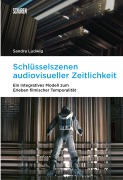 Cover-Bild zum Titel 'Schlüsselszenen audiovisueller Zeitlichkeit' von 'Sandra Ludwig'