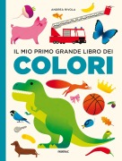 Cover-Bild zum Titel 'Il mio primo grande libro dei colori' von 'Andrea Rivola'