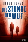 Cover-Bild zum Titel 'Die Stunde der Wut' von 'Horst Eckert'