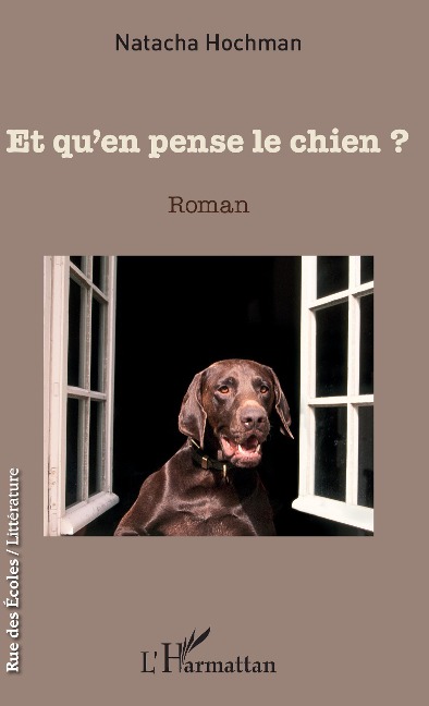 Et qu'en pense le chien ? - Natacha Hochman