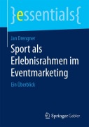 Sport als Erlebnisrahmen im Eventmarketing - Jan Drengner