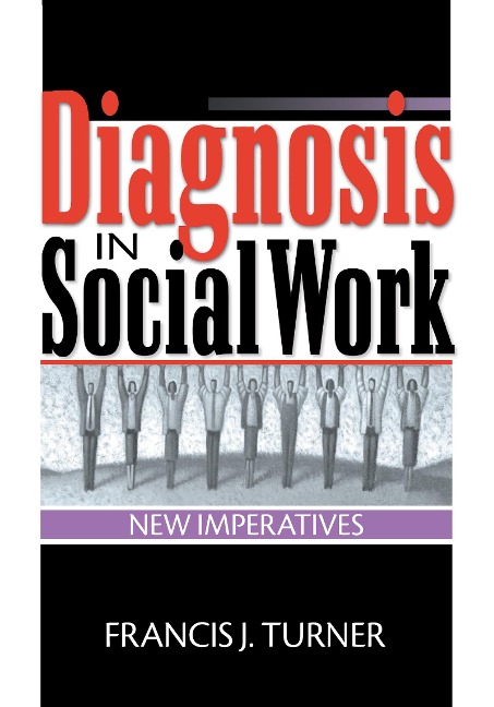 Diagnosis in Social Work - Francis J Turner