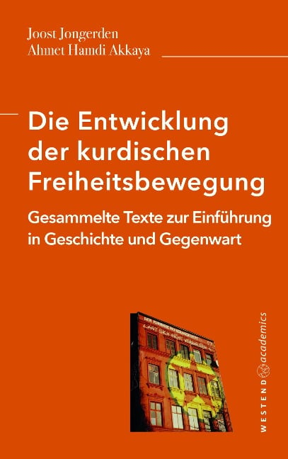 Die Entwicklung der kurdischen Freiheitsbewegung - Joost Jongerden, Ahmet Hamdi Akkaya