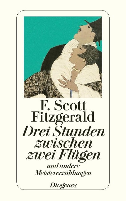 Drei Stunden zwischen zwei Flügen und andere Meistererzählungen - F. Scott Fitzgerald