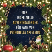 Cover-Bild zum Titel 'Der inoffizielle Adventskalender für Fans von Petronella Apfelmus' von 'Zoe Schmied'