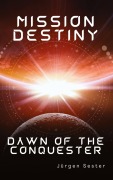 Cover-Bild zum Titel 'Mission Destiny' von 'Jürgen Sester'