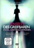 Jenseits des Greifbaren - Engel, Geister und Dämonen - 