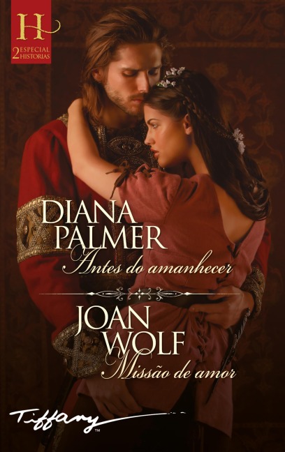 Antes do amanhecer - Missão de amor - Joan Wolf, Diana Palmer