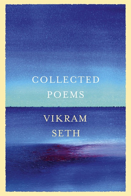 Collected Poems - Vikram Seth