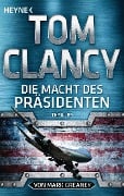 Cover-Bild zum Titel 'Die Macht des Präsidenten' von 'Tom Clancy, Mark Greaney'