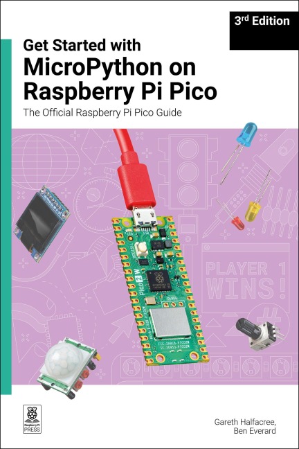 Get Started with Micropython on Raspberry Pi Pico - Gareth Halfacree, Ben Everard