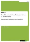 Cover-Bild zum Titel 'Visuell induzierte Perturbation des Center of Pressure (CoP)' von 'David R.'