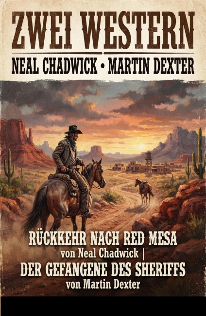 Zwei Western: Rückkehr nach Red Mesa / Der Gefangene des Sheriffs - Neal Chadwick, Martin Dexter