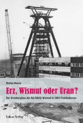Cover-Bild zum Titel 'Erz, Wismut oder Uran?' von 'Stefan Kunze'