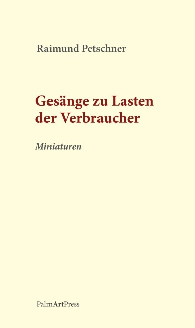 Gesänge zu Lasten der Verbraucher - Raimund Petschner