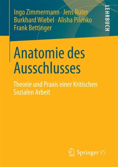 Anatomie des Ausschlusses - Ingo Zimmermann, Jens Rüter, Frank Bettinger, Alisha Pilenko, Burkhard Wiebel