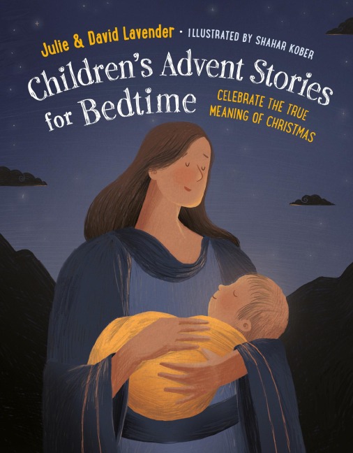 Childrens Advent Stories for Bedtime (Fully Illustrated) - Julie Lavender, David Lavender