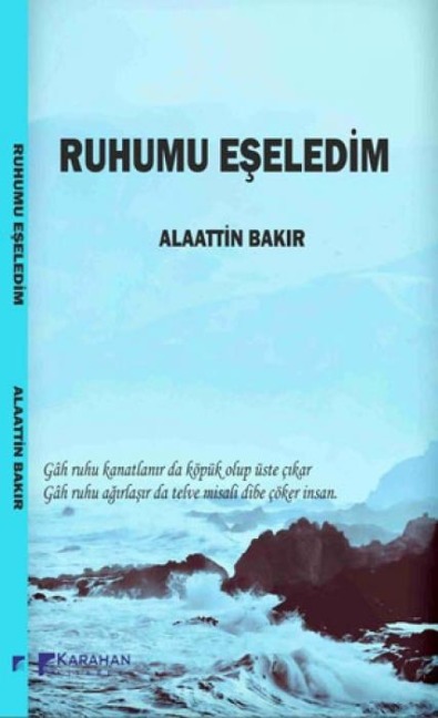 Ruhumu Eseledim - Alaattin Bakir