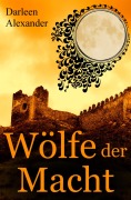 Wölfe der Macht - Darleen Alexander