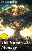 Cover-Bild zum Titel 'The Hundredth Monkey' von 'Jr. Ken Keyes'