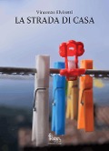 Cover-Bild zum Titel 'La strada di casa' von 'Vincenzo Elviretti'