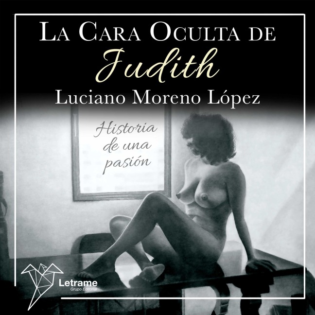La cara oculta de Judith - Luciano Moreno López