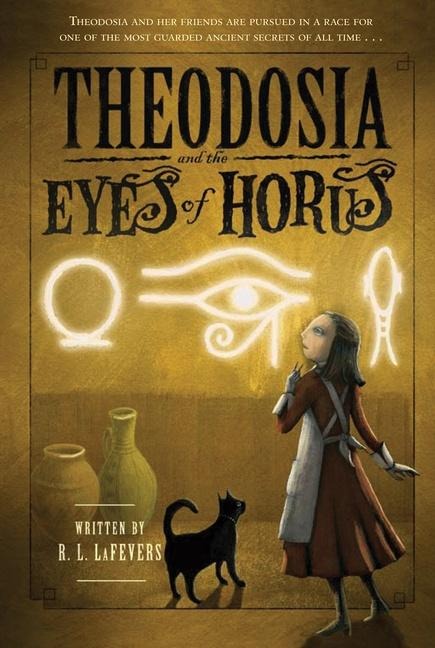 Theodosia and the Eyes of Horus - R L Lafevers
