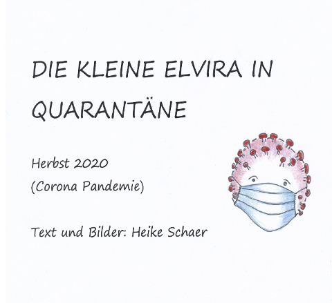 Die kleine Elvira in Quarantäne - Heike Schaer