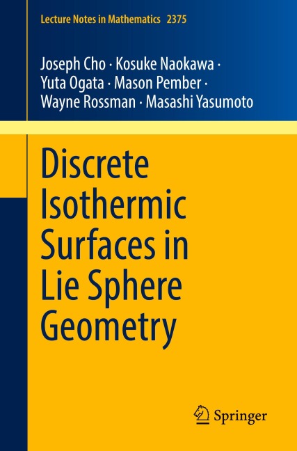 Discrete Isothermic Surfaces in Lie Sphere Geometry - Joseph Cho, Kosuke Naokawa, Yuta Ogata, Mason Pember, Wayne Rossman