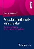 Wirtschaftsmathematik einfach erklärt - Mark De Longueville