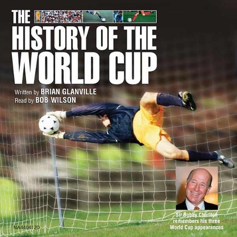 The History of the World Cup - Brian Glanville