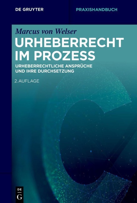 Urheberrecht im Prozess - Marcus Welser