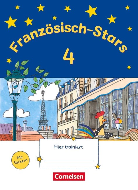 Französisch-Stars 4. Schuljahr. Übungsheft - Barbara Gleich, Irene Reindl, Britta Schöpe